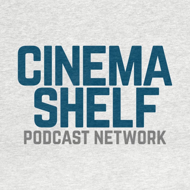 CinemaShelf Podcast Network by CinemaShelf